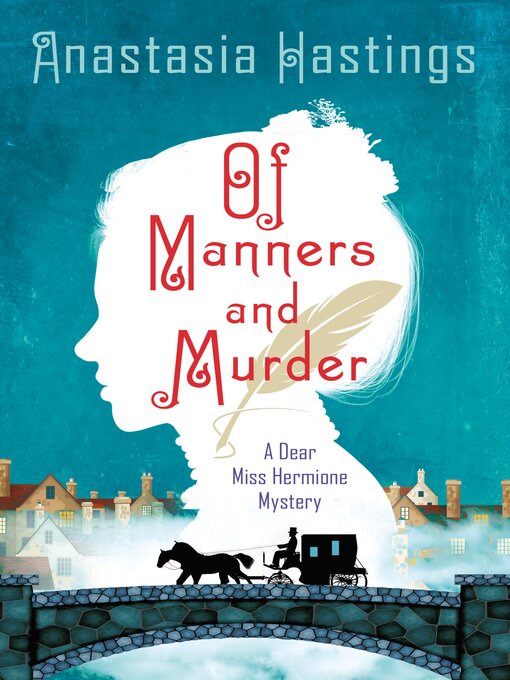 Title details for Of Manners and Murder by Anastasia Hastings - Wait list